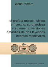 cover of the book El profeta Moisés, divino y humano  su grandeza y su muerte