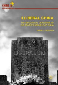 cover of the book Illiberal China: The Ideological Challenge of the People’s Republic of China