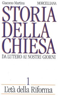 cover of the book Storia della Chiesa da Lutero ai nostri giorni. L’età della Riforma