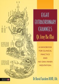 cover of the book Eight Extraordinary Channels Qi Jing Ba Mai