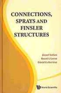 cover of the book Connections, sprays and Finsler structures