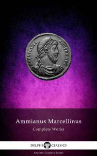 cover of the book The Complete Works of Ammianus Marcellinus