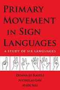 cover of the book Primary movement in sign languages : a study of six languages