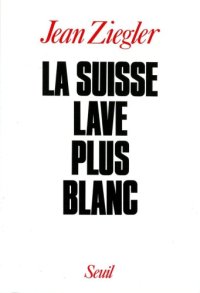 cover of the book La Suisse lave plus blanc