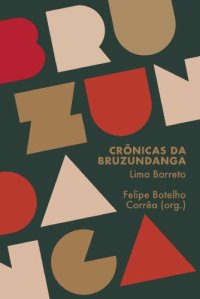 cover of the book Crônicas da Bruzundanga - A literatura militante de Lima Barreto