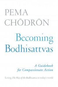 cover of the book Becoming Bodhisattvas: A Guidebook for Compassionate Action