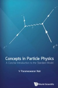 cover of the book Concepts in Particle Physics : a Concise Introduction to the Standard Model