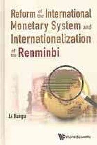 cover of the book Reform of the international monetary system and internationalization of the renminbi