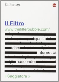 cover of the book Il filtro. Quello che internet ci nasconde