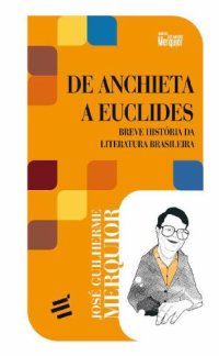 cover of the book De Anchieta a Euclides: Breve história da literatura brasileira