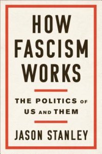 cover of the book How Fascism Works: The Politics of Us and Them