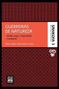 cover of the book Guerreiras de natureza - mulher negra, religiosidade e ambiente