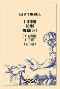 cover of the book O leitor como metáfora: O viajante, a torre e a traça