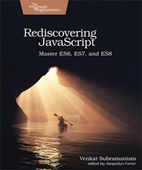 cover of the book Rediscovering JavaScript: Master ES6, ES7, and ES8