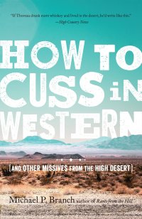 cover of the book How to Cuss in Western: And Other Missives from the High Desert