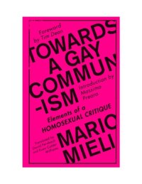 cover of the book Towards a Gay Communism: Elements of a Homosexual Critique