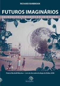 cover of the book Futuros imaginários - Das máquinas pensantes à aldeia global