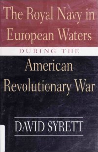 cover of the book The Royal Navy in European Waters During the American Revolutionary War