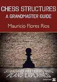 cover of the book Chess structures : a grandmaster guide : standard patterns and plans explained