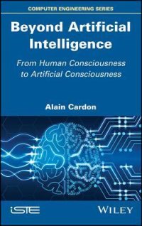 cover of the book Beyond Artificial Intelligence: From Human Consciousness to Artificial Consciousness