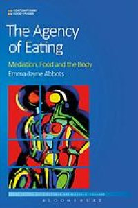 cover of the book The Agency of Eating : Mediation, Food and the Body