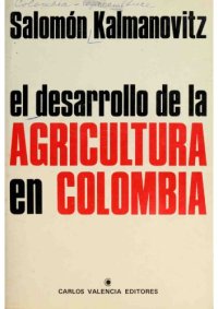 cover of the book El Desarrollo De La Agricultura Colombiana