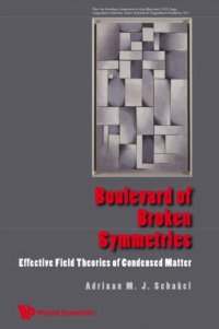 cover of the book Boulevard of broken symmetries : effective field theories of condensed matter