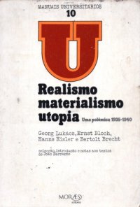 cover of the book Realismo, Materialismo, Utopia. Uma Polêmica, 1935-1940