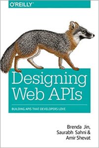 cover of the book Designing Web APIs: Building APIs That Developers Love