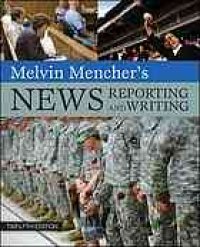 cover of the book Melvin Mencher’s news reporting and writing