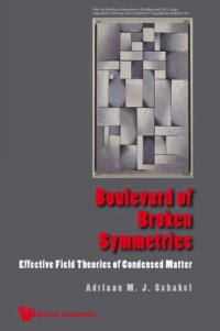 cover of the book Boulevard of broken symmetries : effective field theories of condensed matter