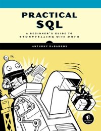 cover of the book Practical SQL: A Beginner’s Guide to Storytelling with Data