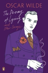 cover of the book The Decay of Lying: and Other Essays