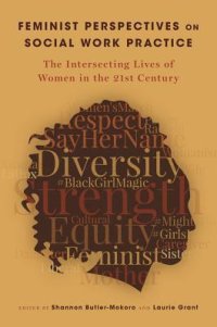 cover of the book Feminist Perspectives on Social Work Practice: The Intersecting Lives of Women in the 21st Century