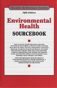 cover of the book Environmental health sourcebook : basic consumer health information about the environment and its effects on human health.