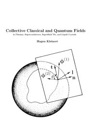 cover of the book Collective Classical and Quantum Fields in Plasmas, Superconductors, Superfluid 3He, and Liquid Crystals