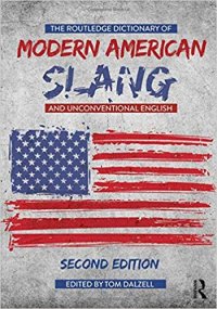 cover of the book The Routledge Dictionary of Modern American Slang and Unconventional English