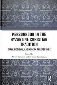 cover of the book Personhood in the Byzantine Christian tradition early, medieval, and modern perspectives