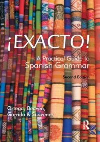 cover of the book ¡Exacto!: A Practical Guide to Spanish Grammar