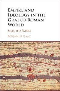 cover of the book Empire and Ideology in the Graeco-Roman World: Selected Papers