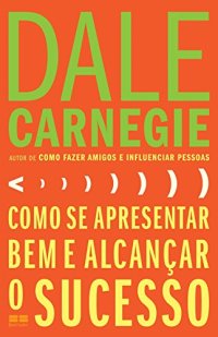 cover of the book Como se apresentar bem e alcançar o sucesso