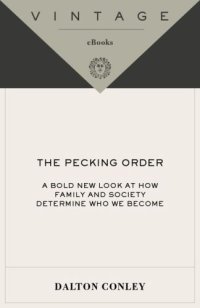 cover of the book The Pecking Order: A Bold New Look at How Family and Society Determine Who We Become