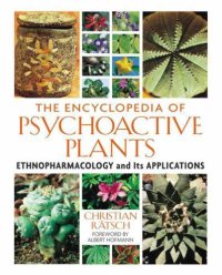 cover of the book The Encyclopedia of Psychoactive Plants : Ethnopharmacology and Its Applications