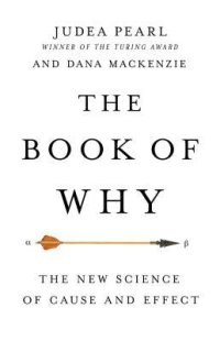 cover of the book The Book of Why: The New Science of Cause and Effect