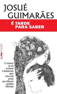 cover of the book É tarde para saber