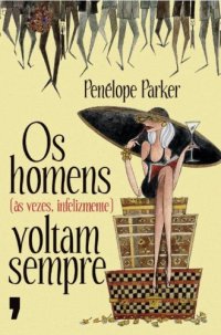 cover of the book Os homens (às vezes, infelizmente) voltam sempre