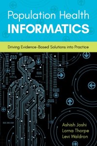 cover of the book Population Health Informatics: Driving evidence based solutions into practice