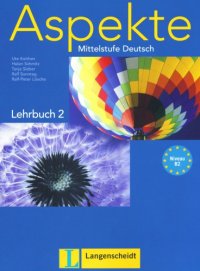 cover of the book Aspekte: Mittelstufe Deutsch. Lehrbuch 2 - Niveau B2 (Audio)