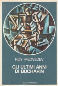 cover of the book Gli ultimi anni di Bucharin 1930-1938