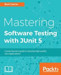 cover of the book Mastering Software Testing with JUnit 5: Comprehensive guide to develop high quality Java applications